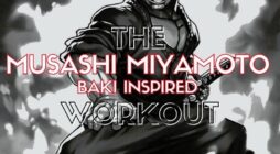 Musashi Miyamoto Workout Routine: Train like The Powerful Baki Swordsman!