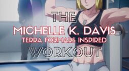 Michelle K. Davis Workout: Train like Terra Formars Squad 2 Captain!